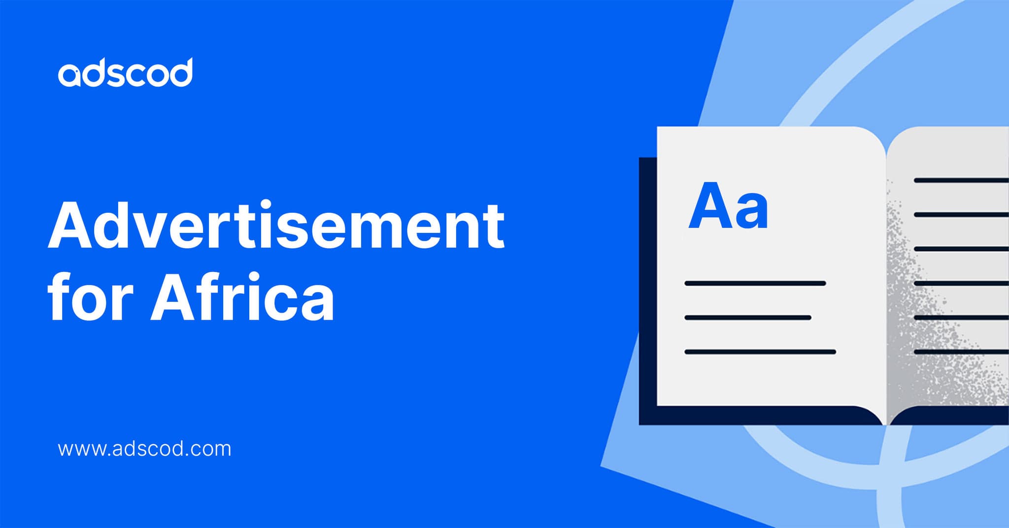 Simplifying Digital Advertising for Africa | Adscod